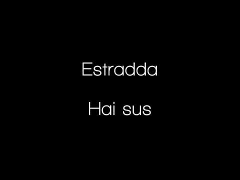 Estradda - Hai sus cu Loyal