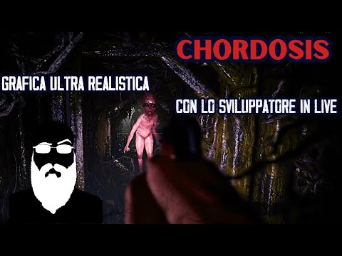L'HORROR PIÙ FOTOREALISTICO, GRAFICA ECCEZIONALE E LO SVILUPPATORE IN CHAT con noi - Chordosis