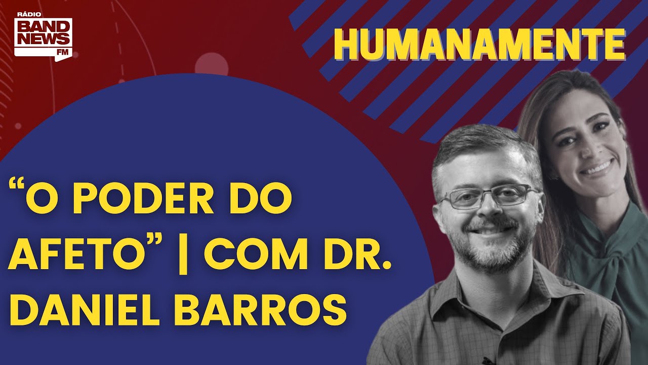 “O PODER DO AFETO”, COM THIAGO QUEIROZ | HUMANAMENTE