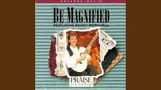 Be Magnified (feat. Integrity&#39;s Hosanna! Music)