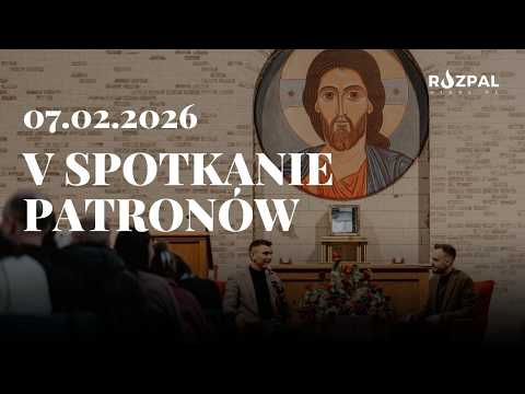 V Spotkanie Patronów Fundacji Rozpal Wiarę | 07.02.2026 r. Mistów