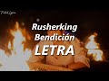 Rusherking - Bendición 🔥| LETRA Rusherking - Bendición 🔥| LETRA