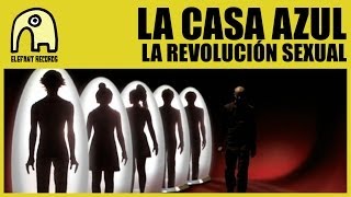 LA CASA AZUL - La Revolución Sexual [Official]