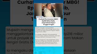 CURHATAN PILU Investor MBG! Rp218 Miliar Raib, Janji Kelola Dapur Tinggal Angan