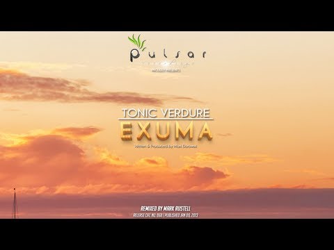Tonic Verdure - Exuma (Mark Rustell Remix)