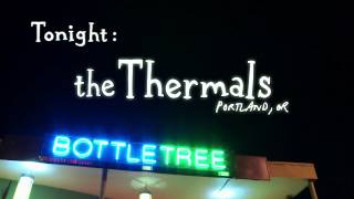We Have Signal: The Thermals
