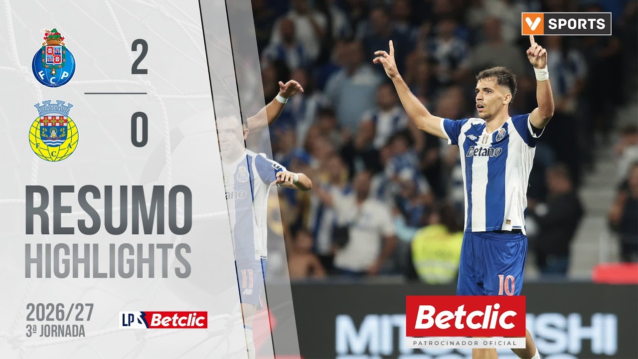 Resumo: FC Porto 2-0 Arouca (Liga 26/27 #3)
