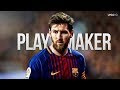 Lionel Messi 2018 ● The Best Playmaker - Passing & Assists HD