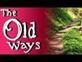 Travel Slow: The Old Ways by Robert Macfarlane