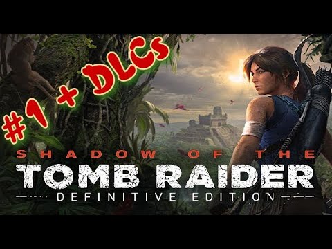 ᴴᴰ Shadow of the Tomb Raider: Definitive Edition #1 🔞+👍