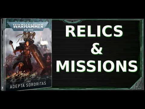 RELICS & MISSIONS *NEW* SISTERS OF BATTLE CODEX REVIEW PART 4