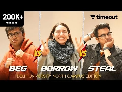 Beg Borrow Steal Challenge | Who Knows Delhi University North Campus The Best?