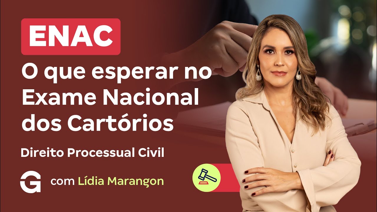 ENAC | O que esperar de Direito Processual Civil no Exame Nacional dos Cartórios.