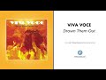 Viva Voce - "Drown Them Out" (Official Audio)