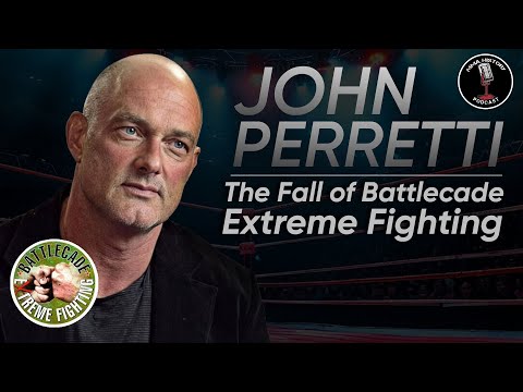 The Fall of Extreme Fighting  Battlecade - John Perretti EP 313 