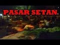 DI AMBIL DARI KISAH NYATA PASAR BERHANTU SERAAMM