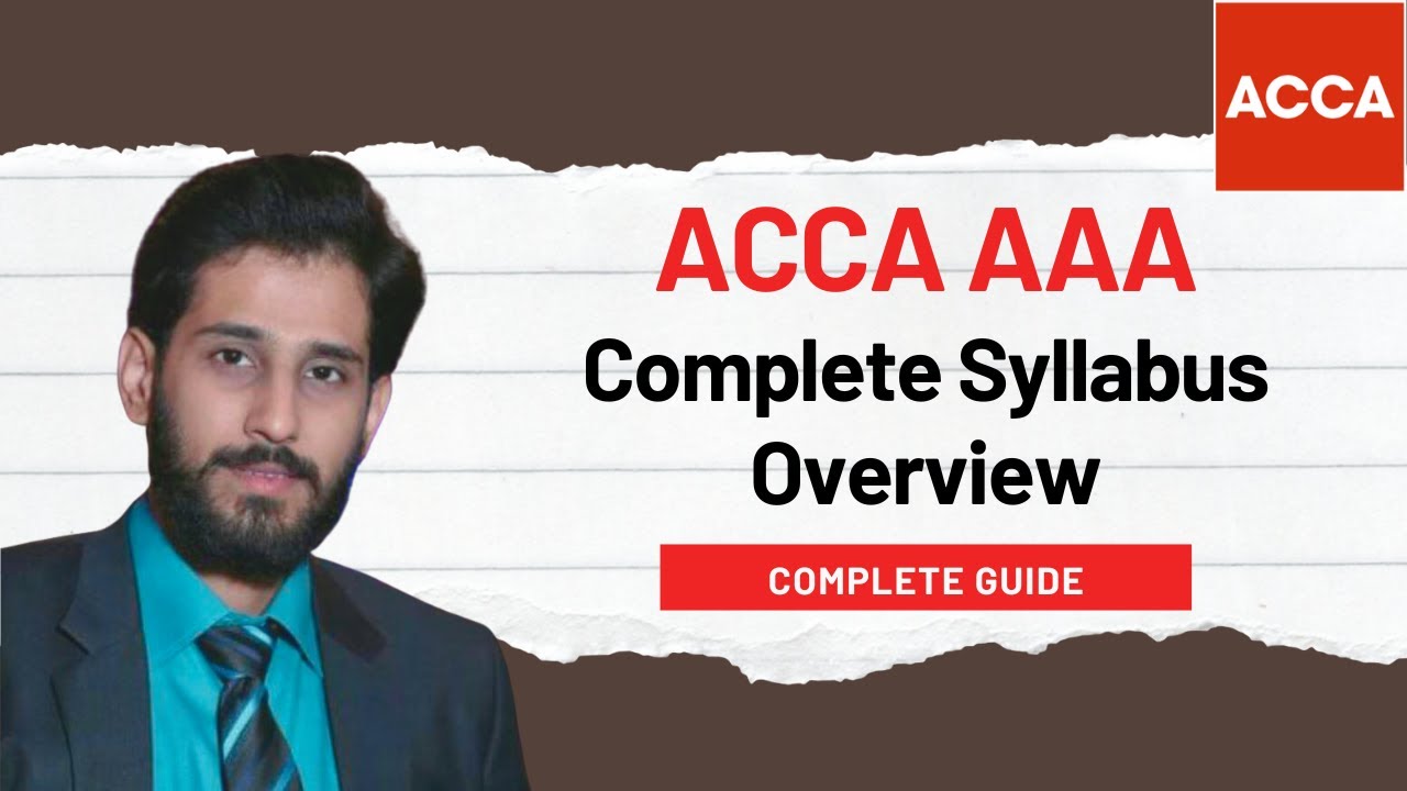 AAA Complete Syllabus Overview - ACCA Advanced Audit & Assurance