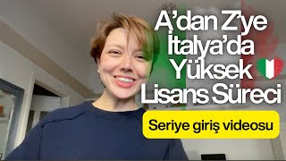 İtalya'da Yüksek Lisans Süreci 00 | A'dan Z'ye Rehbere Giriş