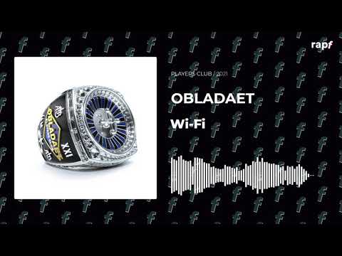 OBLADAET feat. Last Night In Paris, Reezy Rye, Taurean Roye, Jordon Wi-Fi - Wi-Fi | 2021 | #rapf