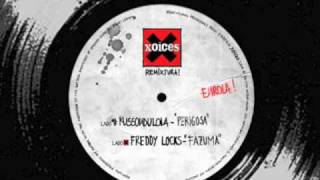 Kussondulola - Perigosa / Freddy Locks - Fazuma (Xoices Remixturas!)