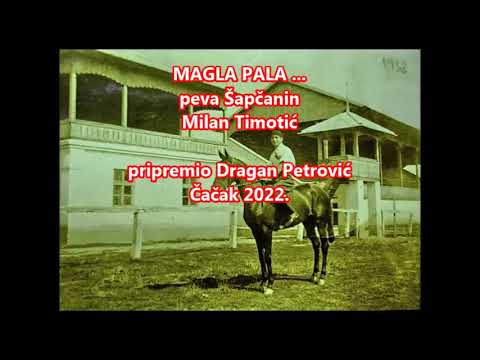 MAGLA PALA peva Milan Timotić Bata