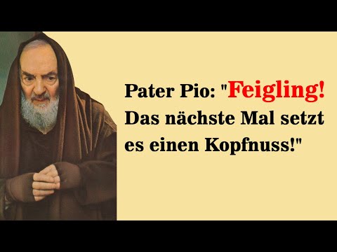 Pater Pio bestraft Menschenfurcht