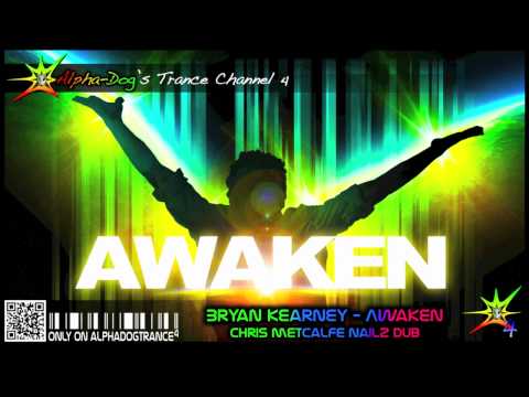 Bryan Kearney - Awaken [Chris Metcalfe Nailz Dub] ★