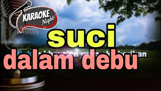 Download lagu SUCI DALAM DEBU KARAOKE KOPLO - SALEEM IKLIM / koplo mp3