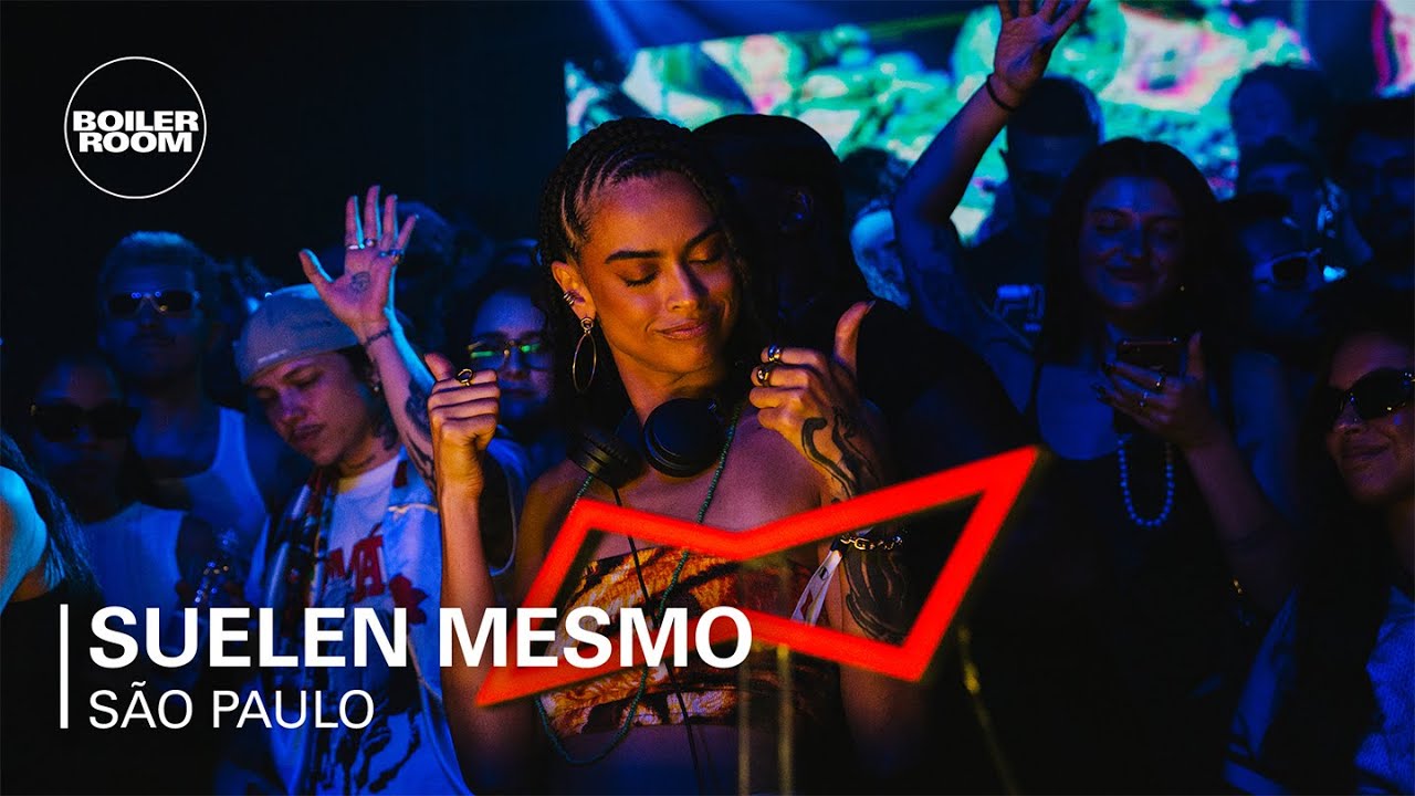 Suelen Mesmo - Boiler Room: São Paulo