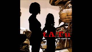Download lagu t.A.T.u. - All About Us (Single Version) mp3 Download lagu t.A.T.u. - All About Us (Single Version) mp3