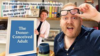 A Donor-Conceived Adult’s Advice to Parents | Surrogacy, Adoption & Identity