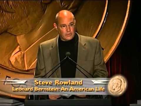 Steve Rowland - Leonard Bernstein: An American Life - 2004 Peabody Award Acceptance Speech
