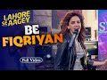 Befiqriyan Full Song Saba Qamar Vocals Aima Baig Wajahat Rauf Lahore Se Aagey