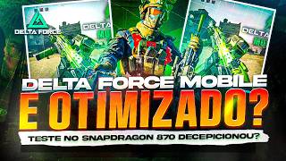 DELTA FORCE É OTIMIZADO? TESTE NO SNAPDRAGON 870 - XAIOMI PAD 6🔥🔥🔥
