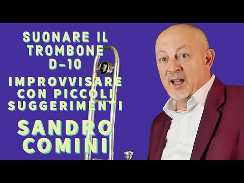 Suonare il trombone D10-IMPROVVISARE-PICCOLI SUGGERIMENTI. @suonareiltrombone