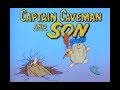Captain Caveman and Son Intro