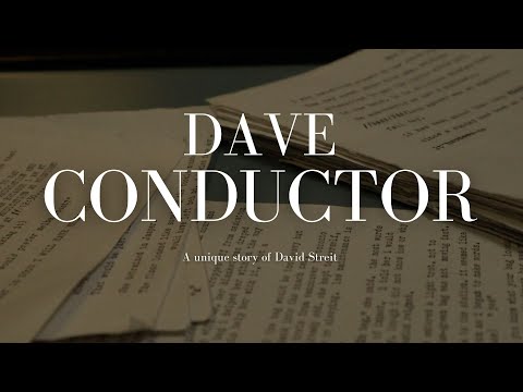 Conductor Dave | A unique story of David Streit