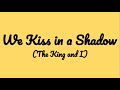 We Kiss in a Shadow (from the King and I) - Rodgers