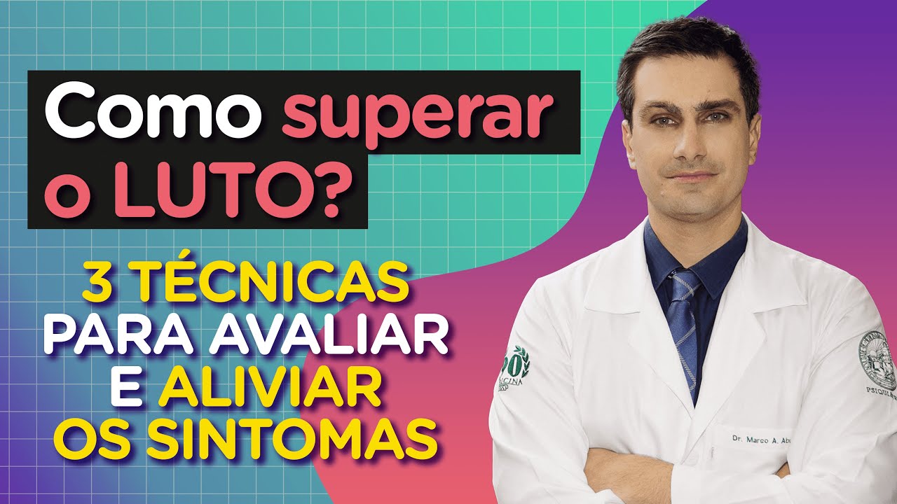 Como Superar a Dor de Perder Alguém? Diferença entre Luto normal, complicado e Depressão?