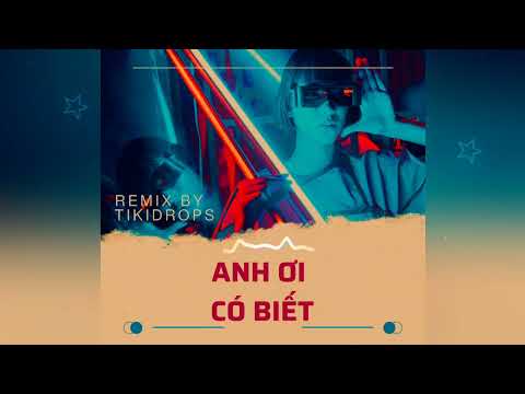 [Future Bass] - Anh Ơi Có Biết -Hoaprox ft. Linh Cáo || TIKIDROPS Remix