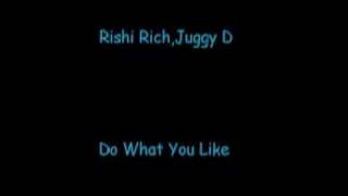 RisHi Rich,Juggy D - Do What You Like