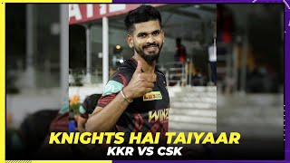 Knights Preparing For CSK vs KKR | Knights In Action | KKR IPL 2022