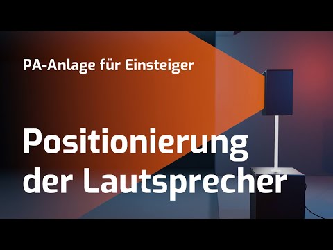Positionierung der Lautsprecher - PA-Anlage für Einsteiger
