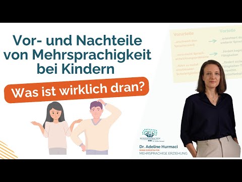 Vor- und Nachteile von Mehrsprachigkeit bei Kindern - Was ist wirklich dran? (Mit Tabelle)