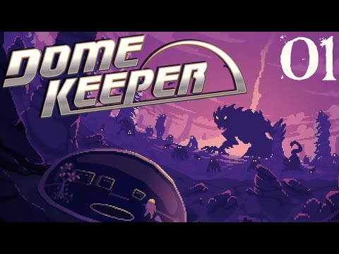 SB Plays Dome Keeper 01 - That Dome Life