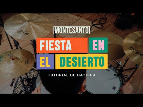 FIESTA EN EL DESIERTO - TUTORIAL DE BATERIA OFICIAL - @Montesantooficial