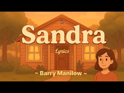 Sandra (Lyrics) ~ Barry Manilow