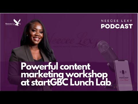 Powerful content marketing workshop at StartGBCLunch Lab | #globalentrepreneurshipweek #neeceelexy