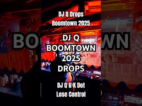 DJ Q Boomtown 2025 Drops #bassline