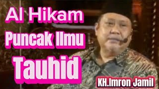 Download lagu Al _ Hikam KH.Imron Jamil [[ Puncak Ilmu Tauhid,Inti Al Hikam mp3